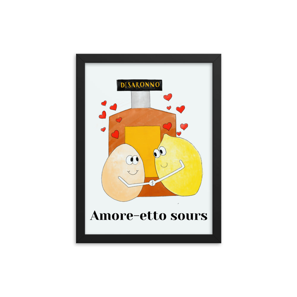 I love Amaretto Sours framed poster