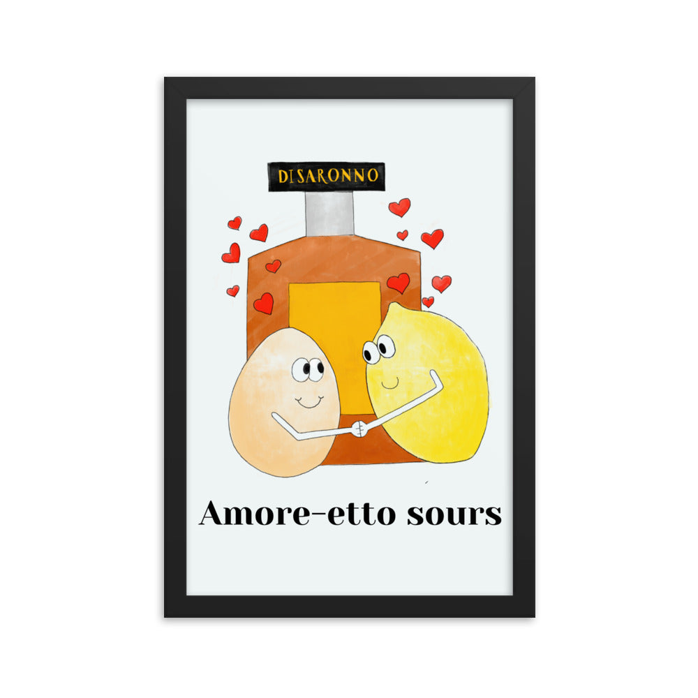 I love Amaretto Sours framed poster