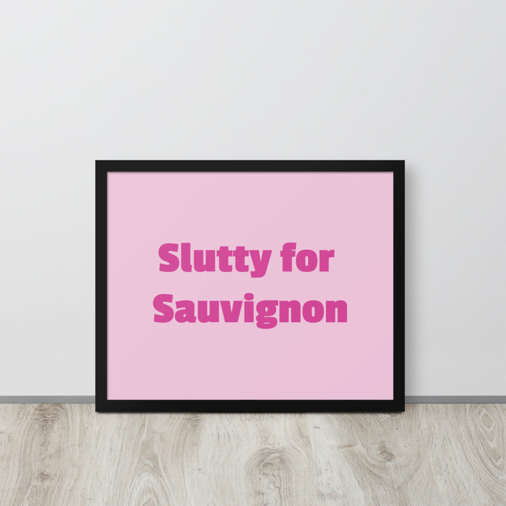 'Slutty for Sauvignon' framed print