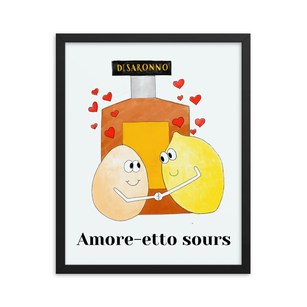 I love Amaretto Sours framed poster