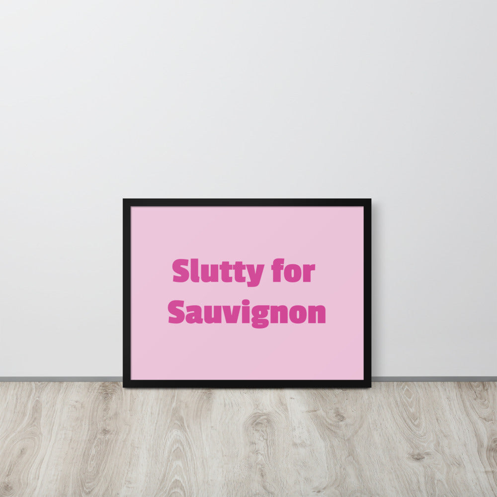 'Slutty for Sauvignon' framed print