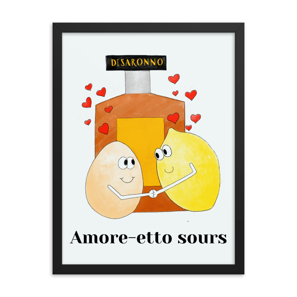 I love Amaretto Sours framed poster