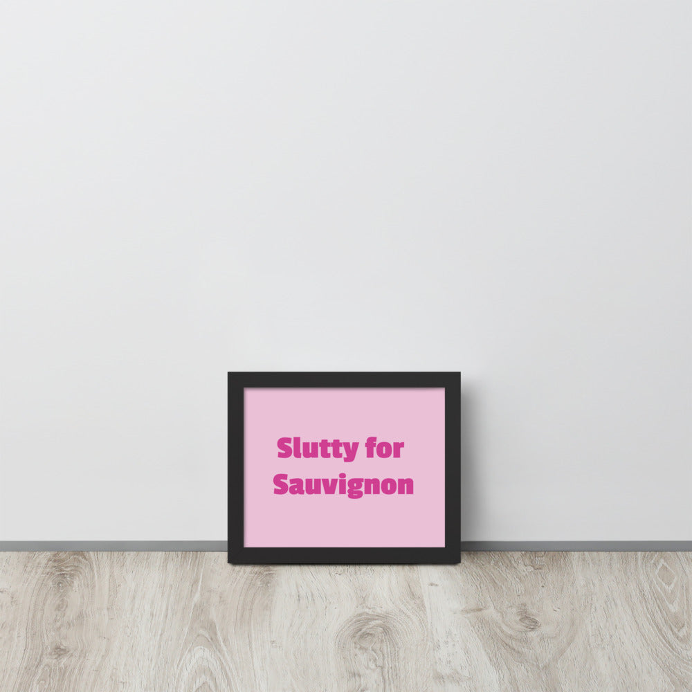 'Slutty for Sauvignon' framed print