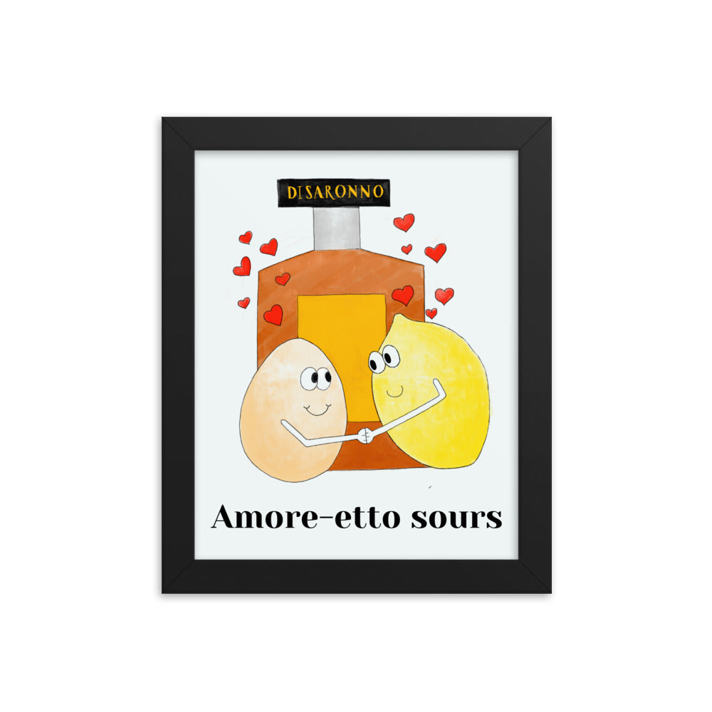 I love Amaretto Sours framed poster